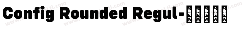 Config Rounded Regul字体转换